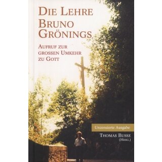 Thomas Busse: Die Lehre Bruno Gr&ouml;nings