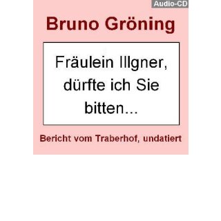 &quot;Fr&auml;ulein Illgner, d&uuml;rfte ich Sie bitten ...&quot;