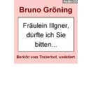"Fräulein Illgner, dürfte ich Sie bitten...